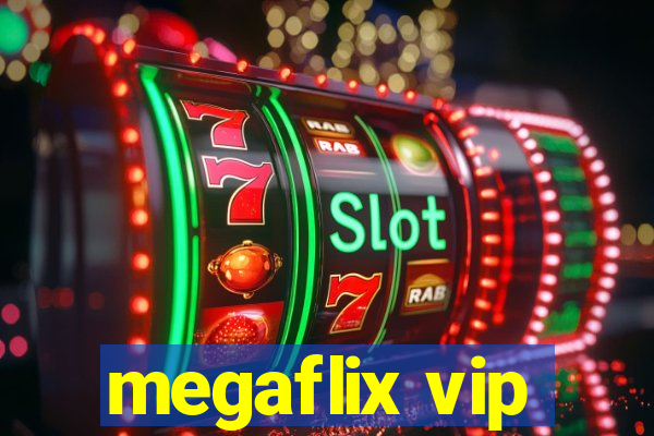 megaflix vip